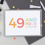 50th Birthday Card '49 And Four Quarters', thumbnail 1 of 7