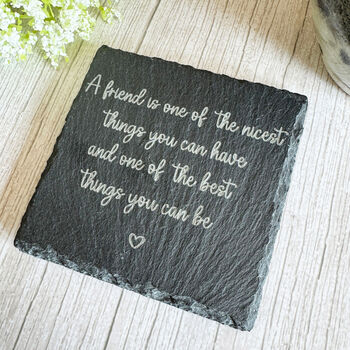 Engraved Slate Coaster Friendship Message A Friend Is One Of The Nicest Things, 2 of 6