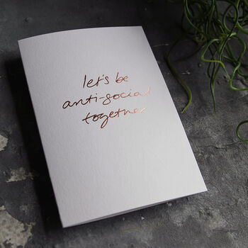 Let's Be Anti Social Together Luxury Foil Card, 3 of 4