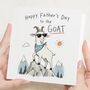 Funny Goat Fathers Day Card For Dad, thumbnail 1 of 7