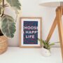 Motivational 'Choose A Happy Life' Typography Print, thumbnail 2 of 7