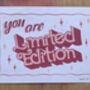 Hand Painted Poster Showcard Style ‘You Are Limited Edition’, thumbnail 3 of 5