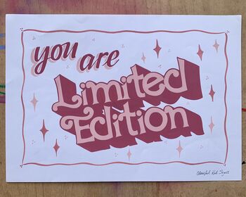 Hand Painted Poster Showcard Style ‘You Are Limited Edition’, 3 of 5