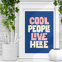 Cool People Live Here Funny Typography Modern Art Print, thumbnail 1 of 4