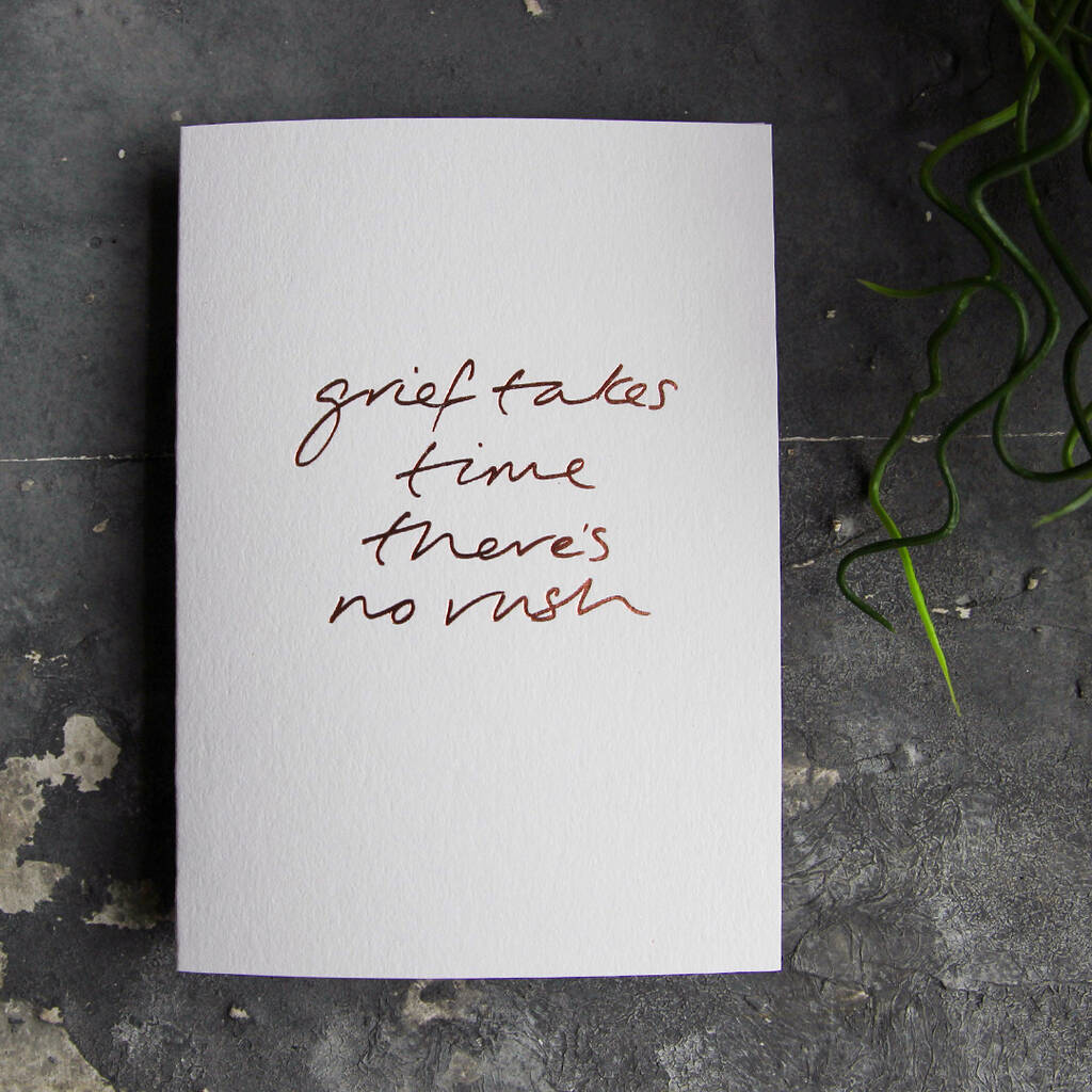Grief Takes Time There's No Rush Luxury Foiled Card, 1 of 3