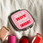 Funny 'You're So Hot' Compact Mirror, thumbnail 7 of 7