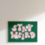 Stay Weird Kitchen Wall Art Print, thumbnail 7 of 7