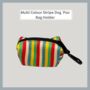 Multi Coloured Stripe Dog Poo Bag Holder, thumbnail 1 of 3