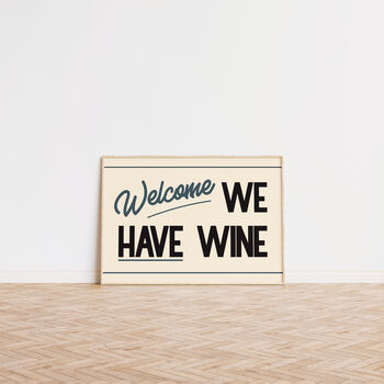 Welcome We Have Wine Funny Retro Wall Print, 5 of 9