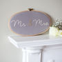 Mr And Mrs Wedding Embroidery Hoop Sign, thumbnail 2 of 5