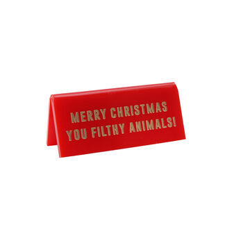 Red 'Merry Christmas You Filthy Animals!' Desk Sign, 2 of 2