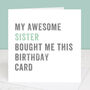 Personalised From Your Sister Birthday Card, thumbnail 4 of 4