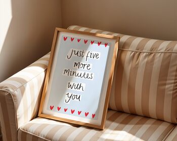 Just Five More Minutes With You Art Print, 3 of 8