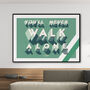 Celtic Fc 'You'll Never Walk Alone' Poster, thumbnail 1 of 7