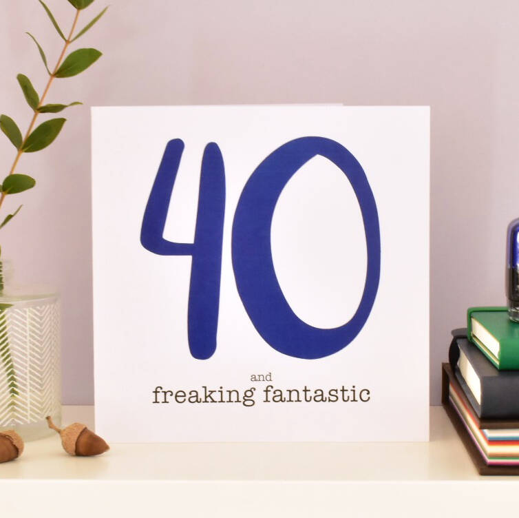 40 And Freaking Fantastic 40th Birthday Card, 1 of 4