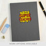 Personalised Super Teacher A5 Cloth Bound Notebook, thumbnail 1 of 7