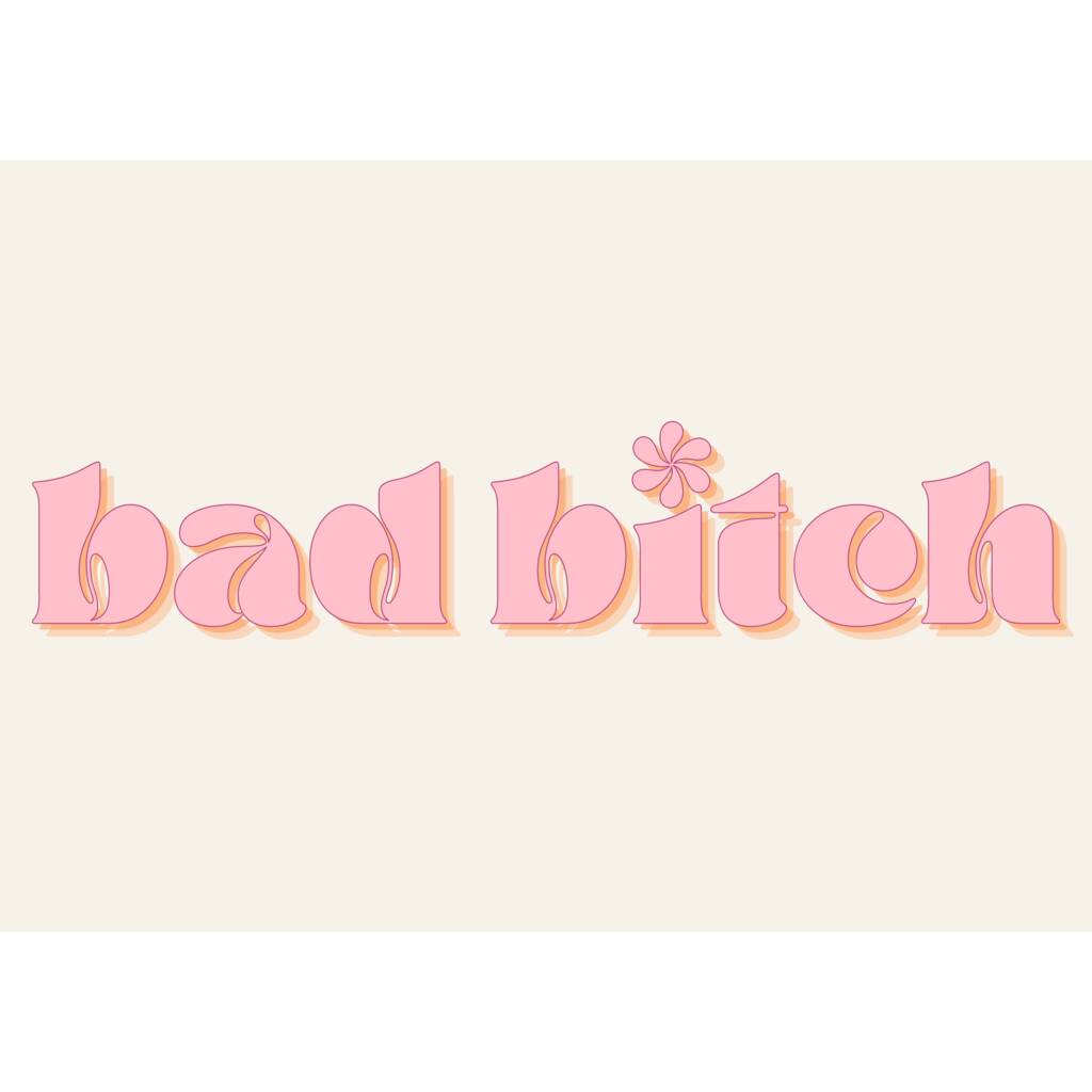 Bad B*Tch Print By Moo & May Studio | Notonthehighstreet.com