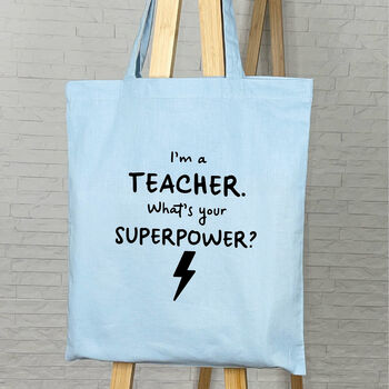 I'm A Teacher. What's Your Superpower? Tote Bag, 3 of 6