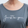 'Just Be You' Charcoal Women's Loose Fit T Shirt, thumbnail 5 of 5
