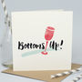'Bottoms Up' Funny Birthday Card, thumbnail 1 of 4