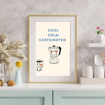A4 Coffee Print Cool, Calm Caffeinated, 3 of 5