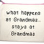 'What Happens At Grandmas, Stays At Grandmas' Pouch, thumbnail 2 of 4
