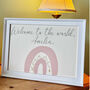 Personalised Welcome To The World New Baby Print, thumbnail 1 of 2