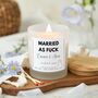 Married As Fuck Personalised Candle, Funny Wedding Gift For Couple, thumbnail 2 of 9