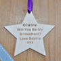 Will You Be My Bridesmaid? Wooden Star, thumbnail 4 of 6