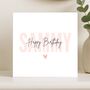 Personalised Name Birthday Card For Her, Daughter Or Friend, thumbnail 6 of 8