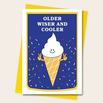Funny Ice Cream Birthday Card Older Wiser Cooler, 3 of 3
