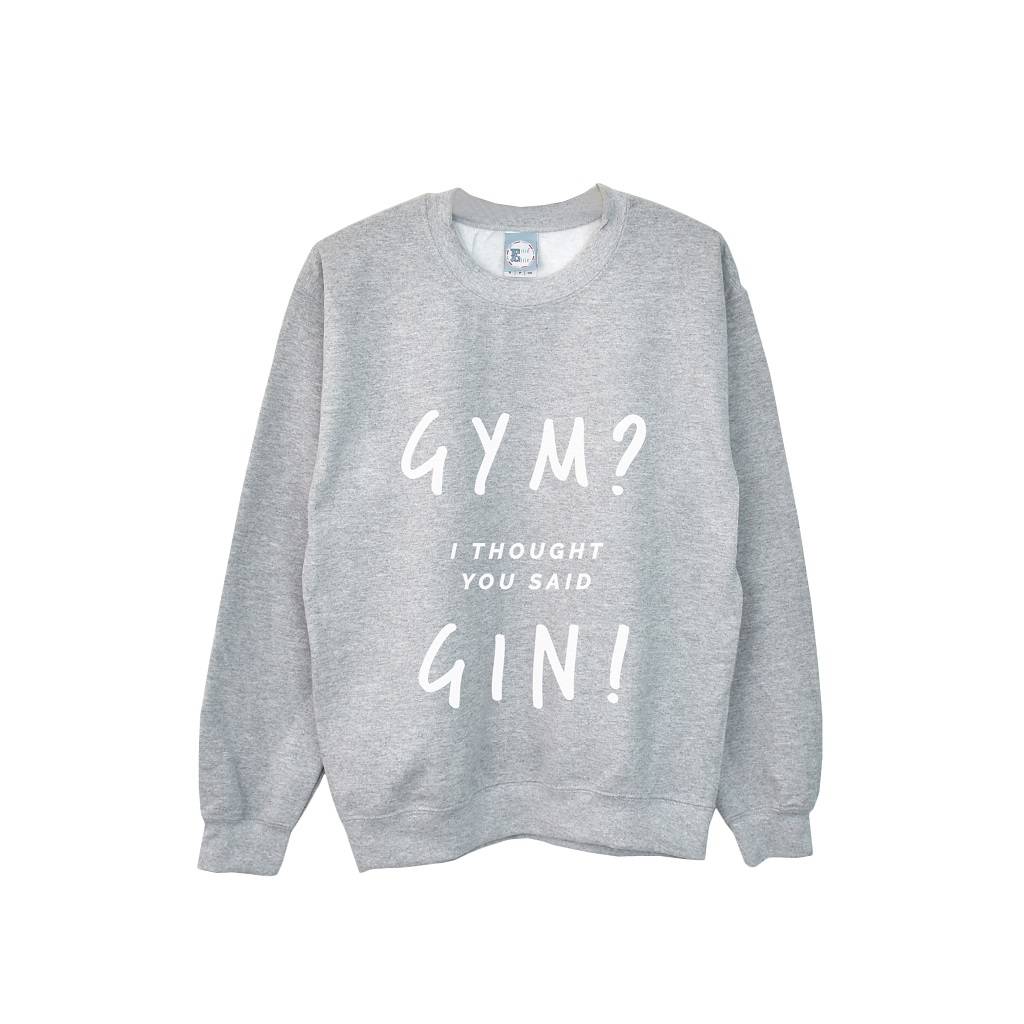 ‘gym? gin’ unisex sweatshirt jumper by ellie ellie | notonthehighstreet.com