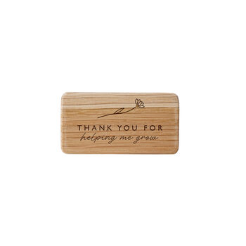 Oak Rectangle Magnet 'Thank You For Helping Me Grow' | Perfect Gift | Teacher Gift | Novelty, 2 of 2