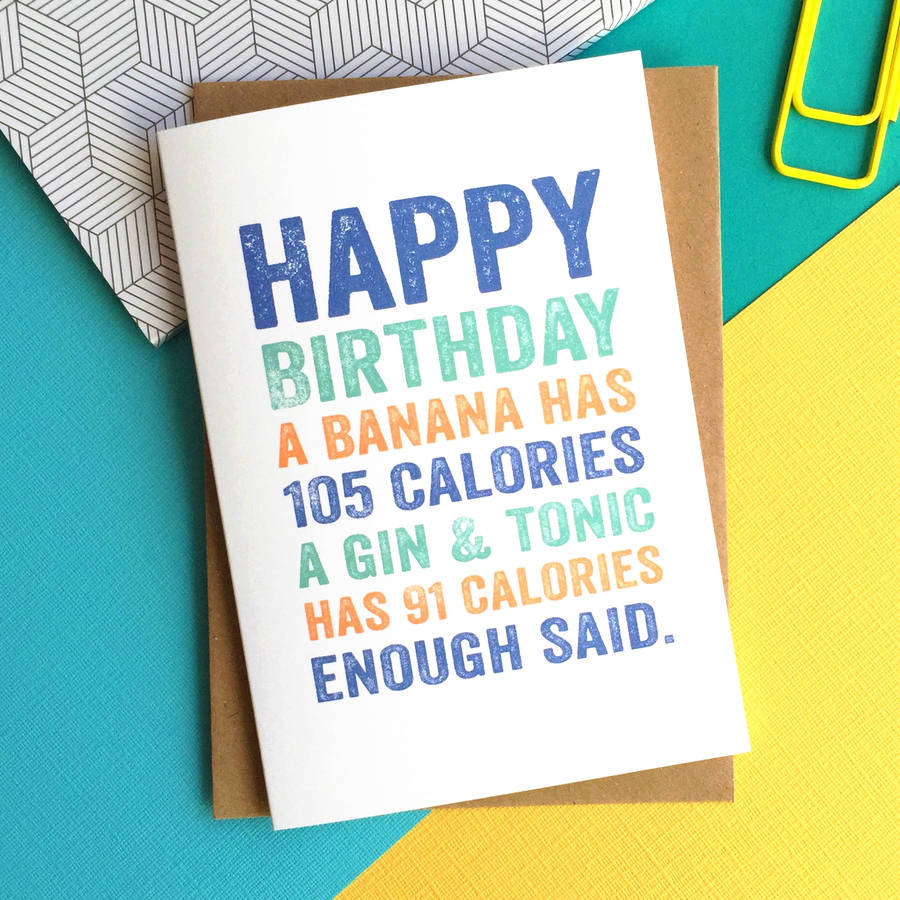 happy birthday gin has less calories greetings card by do you punctuate ...