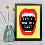 I Love You The Most Print, thumbnail 2 of 3