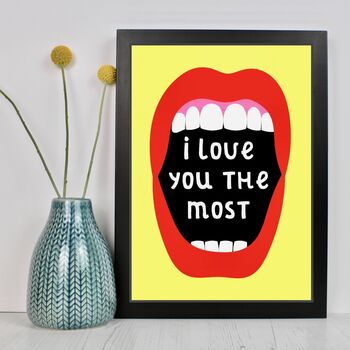 I Love You The Most Print, 2 of 3