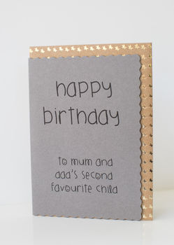 'Happy Birthday To Mum And Dads Second Favourite Child', 2 of 4