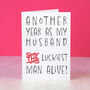 Funny Anniversary Card For Husband, thumbnail 1 of 2