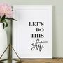 'Let's Do This Shit' Motivational Typography Print, thumbnail 1 of 5