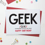 Geek Birthday And All Purpose Card, thumbnail 4 of 5