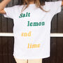 Salt Lemon And Lime Women’s Slogan T Shirt, thumbnail 1 of 4
