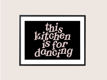 This Kitchen Is For Dancing Print, 3 of 8