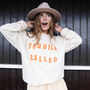 Tequila Called Women’s Slogan Sweatshirt, thumbnail 1 of 3