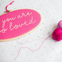 You Are So Loved Embroidery Hoop Sign, thumbnail 9 of 9