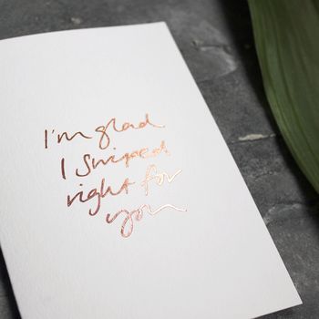 'I'm Glad I Swiped Right For You' Love Valentines Card, 2 of 4