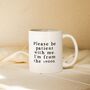 Please Be Patient With Me | Mug, thumbnail 1 of 3