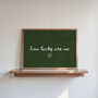 How Lucky Are We Handwritten Quote Print Horizontal, thumbnail 1 of 9