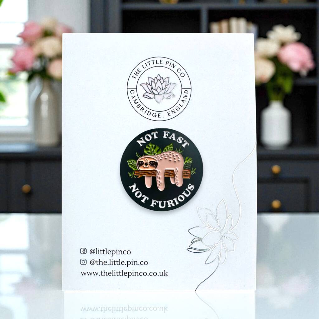 Not Fast Not Furious Sloth Animal Pin Badge, 1 of 8