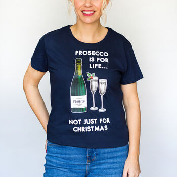'Prosecco Is For Life' Christmas T Shirt, 6 of 6