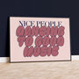 Nice People Dancing To Good Music | Music Print | Wall Art | A5 A4 A3 | Typographic | Wall Decor | Poster |, thumbnail 6 of 8